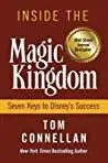 Inside the Magic Kingdom: seven keys to Disney’s success