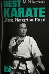 Best Karate Book 7: Jitte, Hangetsu, Empi