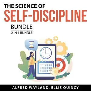 «The Science of Self-Discipline Bundle, 2 in 1 Bundle: Level Up Your Self-Discipline and Transforming Life With Self-Dis