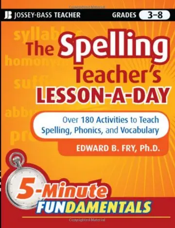 The Spelling Teacher's Lesson-a-Day: 180 Reproducible Activities to Teach Spelling, Phonics, and Vocabulary