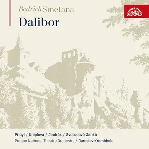 Vilem Pribyl, Nadezda Kniplova, Jindrich Jindrak - Smetana: Dalibor (2024)