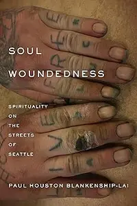 Soul Woundedness: Spirituality on the Streets of Seattle