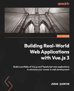 Building Real-World Web Applications With Vue.js 3 (repost)