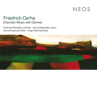 Andreas Schablas, Arcus Ensemble Wien, Hugo Wolf Quartett - Friedrich Cerha: Chamber Music with Clarinet (2011)