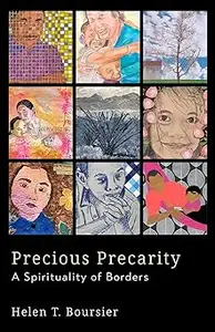 Precious Precarity: A Spirituality of Borders