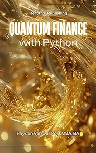 Quantum Finance with Python: Mastering the Future of Financial Modeling