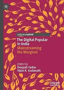 The Digital Popular in India: Mainstreaming the Marginal