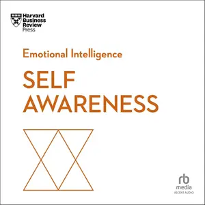 Self-Awareness: HBR Emotional Intelligence Series