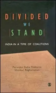 Divided We Stand: India in a Time of Coalitions