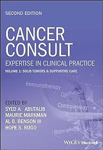 Cancer Consult: Expertise in Clinical Practice, Volume 1: Solid Tumors & Supportive Care