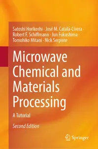 Microwave Chemical and Materials Processing: A Tutorial (2nd Edition)