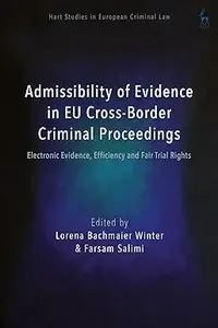 Admissibility of Evidence in EU Cross-Border Criminal Proceedings