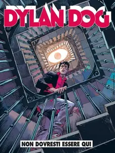 Dylan Dog n.463 - Non dovresti essere qui (SBE Aprile 2025)