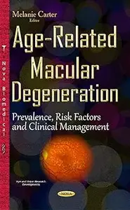 Age-Related Macular Degeneration: Prevalence, Risk Factors and Clinical Management