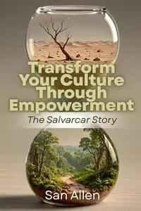 Transform Your Culture Through Empowerment: The Salvarcar Story