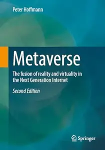 Metaverse: The fusion of reality and virtuality in the Next Generation Internet (2nd Edition)