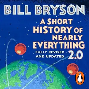 A Short History of Nearly Everything 2.0 [Audiobook]