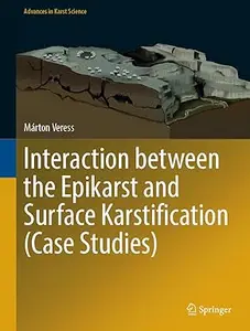 Interaction between the Epikarst and Surface Karstification (Case Studies)