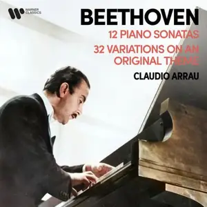 Claudio Arrau - Beethoven: 12 Piano Sonatas & 32 Variations on an Original Theme (2025)