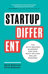 Startup Different: The Myth-Busting Blueprint for Your Multi-Million-Dollar Business