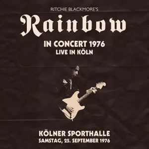Rainbow & Ritchie Blackmore's Rainbow - Live in Köln 1976 - Kölner Sporthalle 25.9.1976 (2026)