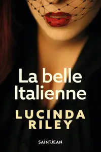 Lucinda Riley, "La belle italienne"
