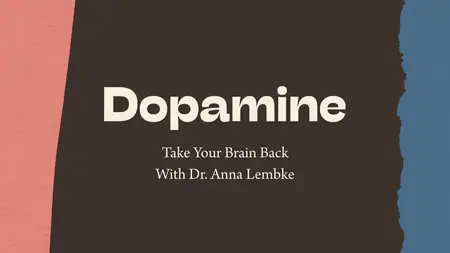 MasterClass - Dopamine: Take Your Brain Back
