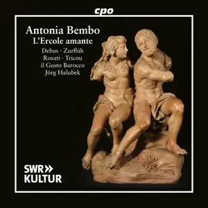 Yannick Debus, Chelsea Marilyn Zurflüh, Anita Rosati, David Tricou, Il Gusto Barocco - Antonio Bembo: L'Ercole Amante (2025)