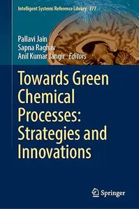 Towards Green Chemical Processes: Strategies and Innovations