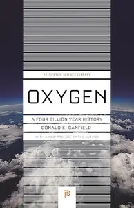 Oxygen: A Four Billion Year History (Princeton Science Library)