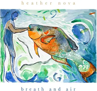 Heather Nova - Breath and Air (2025)