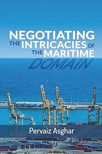 Negotiating the Intricacies of the Maritime Domain