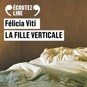 Félicia Viti. "La fille verticale"