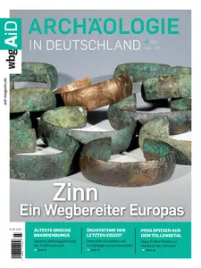 Archäologie in Deutschland - Juni-Juli 2025