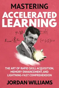 Mastering Accelerated Learning