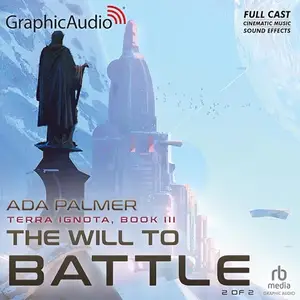 The Will to Battle (Part 2 of 2) (Dramatized Adaptation) [Audiobook]