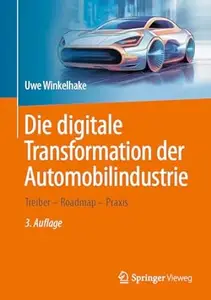 Die digitale Transformation der Automobilindustrie, 3. Auflage