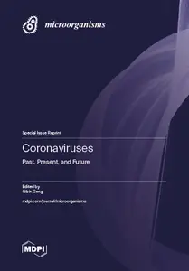 Coronaviruses: Past, Present, and Future