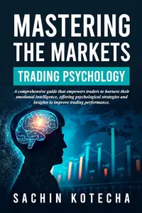 Mastering The Markets: Trading Psychology