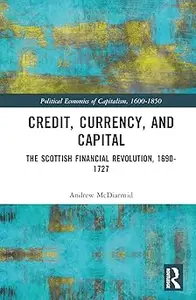 Credit, Currency, and Capital