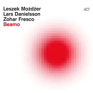 Leszek Możdżer, Lars Danielsson, Zohar Fresco - Beamo (2025)