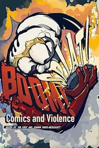 BOOM! SPLAT!: Comics and Violence