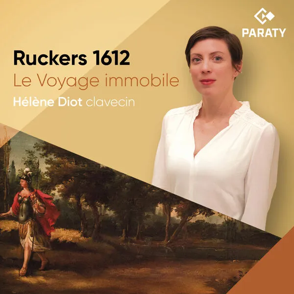 Hélène Diot - Ruckers 1612 Le Voyage immobile (2025)