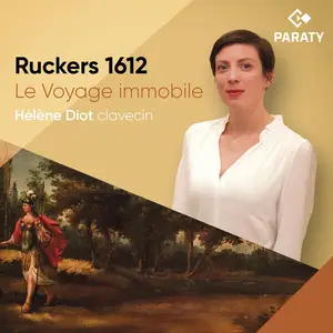 Hélène Diot - Ruckers 1612 Le Voyage immobile (2025)