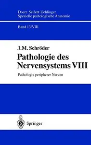 Pathologie des Nervensystems VIII: Pathologie peripherer Nerven