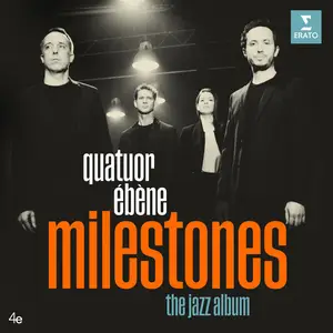 Quatuor Ébène - Milestones. The Jazz Album (2024) [Official Digital Download]