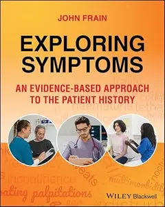 Exploring Symptoms: An Evidence-based Approach to the Patient History