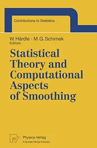 Statistical Theory and Computational Aspects of Smoothing: Proceedings of the COMPSTAT ’94 Satellite Meeting held in Semmering,