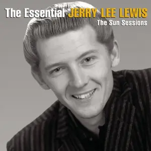 Jerry Lee Lewis - The Essential Jerry Lee Lewis (2013)