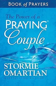 The Power of a Praying Couple Book of Prayers